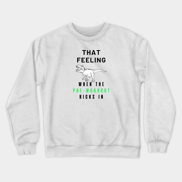 T-Rex Pre-Workout Crewneck Sweatshirt by Statement-Designs